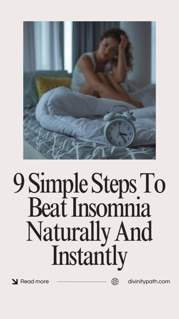 9 Simple Steps To Beat Insomnia Naturally And Instantly