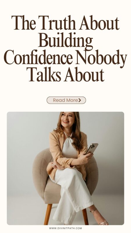 The Truth About Building Confidence Nobody Talks About