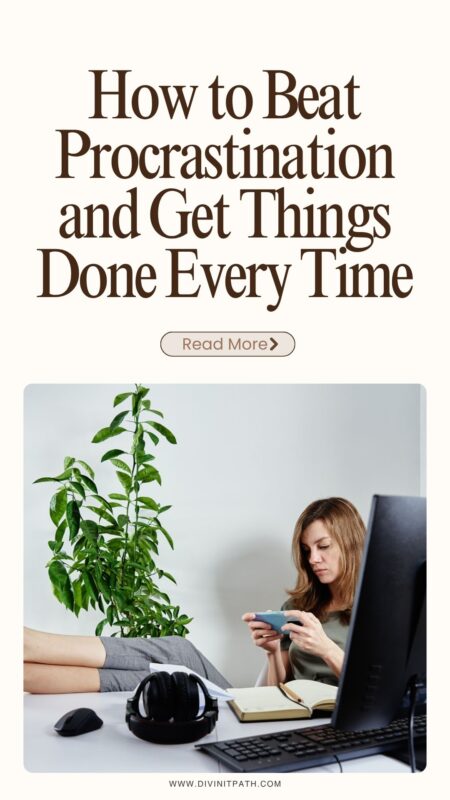 Pinterest Pin: How to Beat Procrastination and Get Things Done Every Time