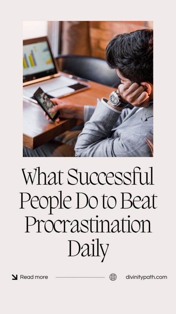 Pinterest pin: What Successful People Do to Beat Procrastination Daily