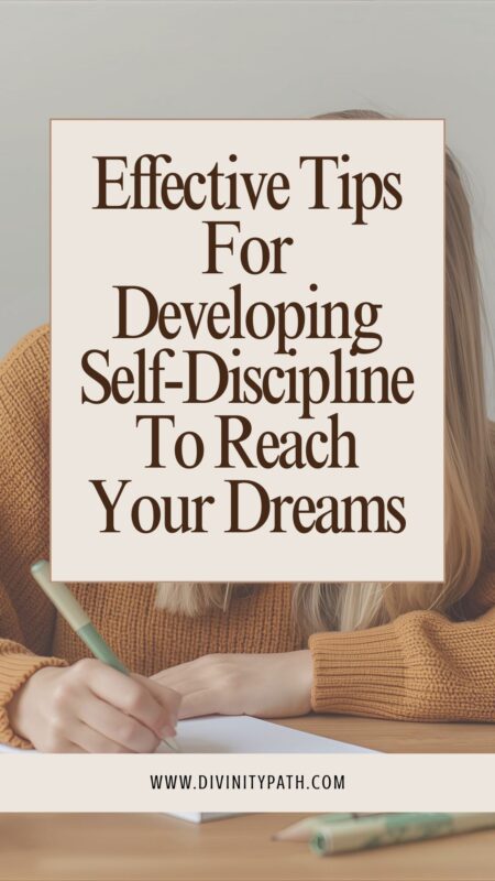 Effective Tips For Developing Self Discipline To Reach Your Dreams
