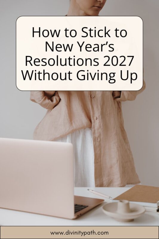 How to Stick to New Year’s Resolutions 2027 Without Giving Up