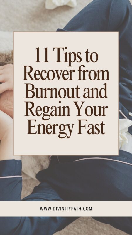 11 Tips to Recover from Burnout and Regain Your Energy Fast