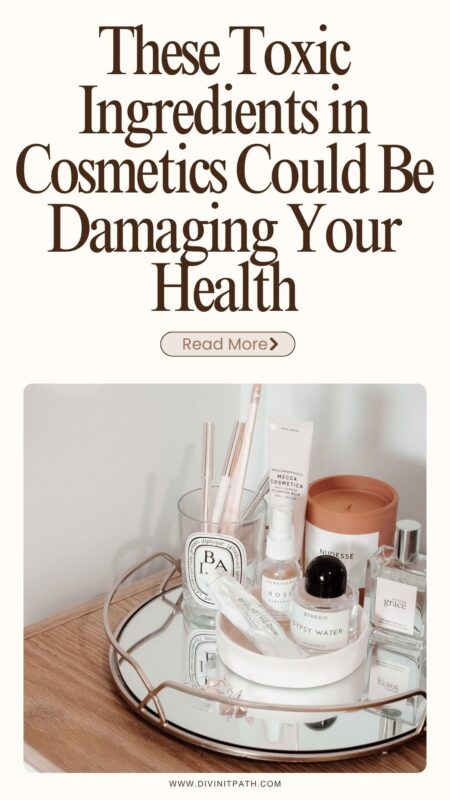 Pinterest Pin: These Toxic Ingredients in Cosmetics Could Be Damaging Your Health