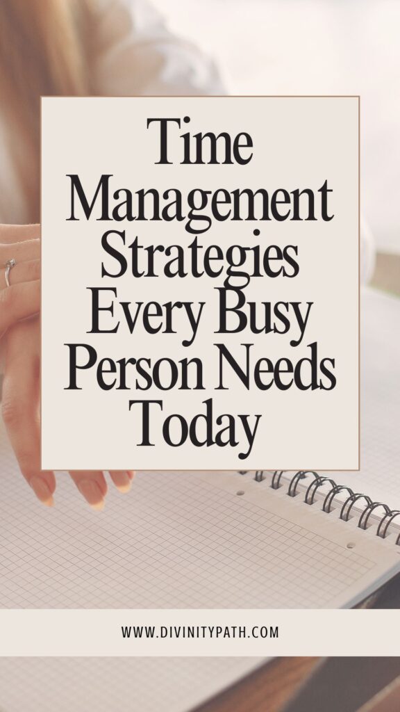 Pinterest Pin: Time Management Strategies Every Busy Person Needs Today 