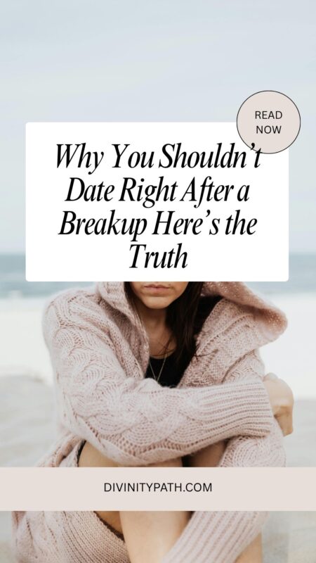 Why You Shouldn’t Date Right After a Breakup Here’s the Truth