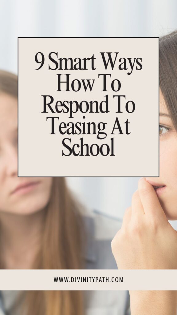Pinterest Pin: 9 Smart Ways How To Respond To Teasing At School