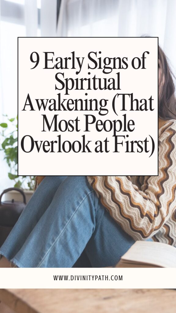 Pinterest pin: 9 Early Signs of Spiritual Awakening (That Most People Overlook at First)