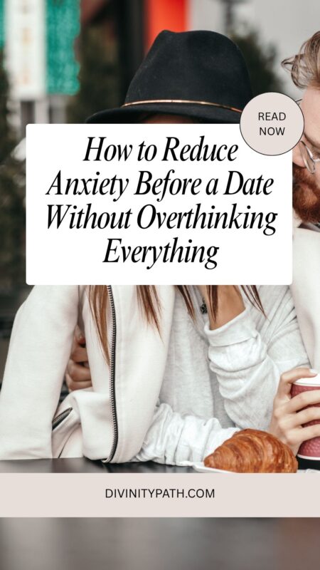 How to Reduce Anxiety Before a Date Without Overthinking Everything
