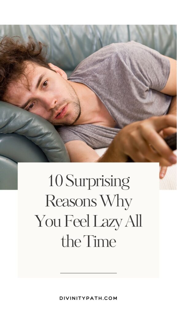 Pinterest PIN: 10 Surprising Reasons Why You Feel Lazy All the Time