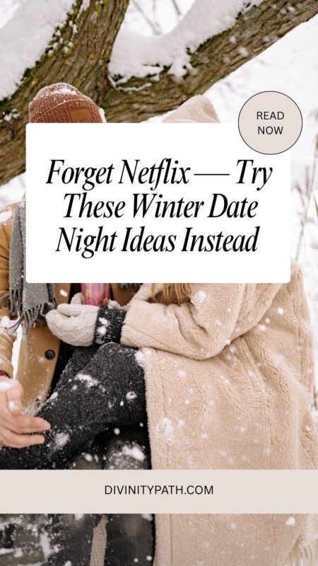 Forget Netflix — Try These Winter Date Night Ideas Instead 