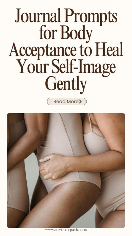 Journal Prompts for Body Acceptance to Heal Your Self-Image Gently