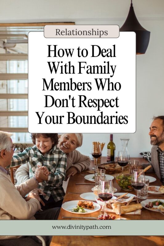 Pinterest pin: How to Deal With Family Members Who Don't Respect Your Boundaries