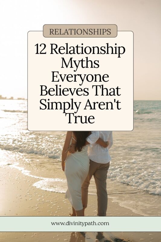 12 Relationship Myths Everyone Believes That Simply Aren't True