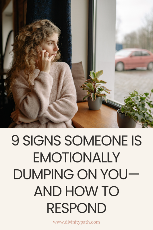 9 Signs Someone Is Emotionally Dumping on You—and How to Respond