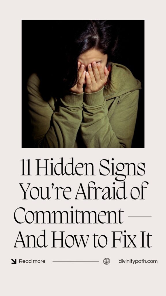 Pinterest pin: 11 Hidden Signs You’re Afraid of Commitment —And How to Fix It