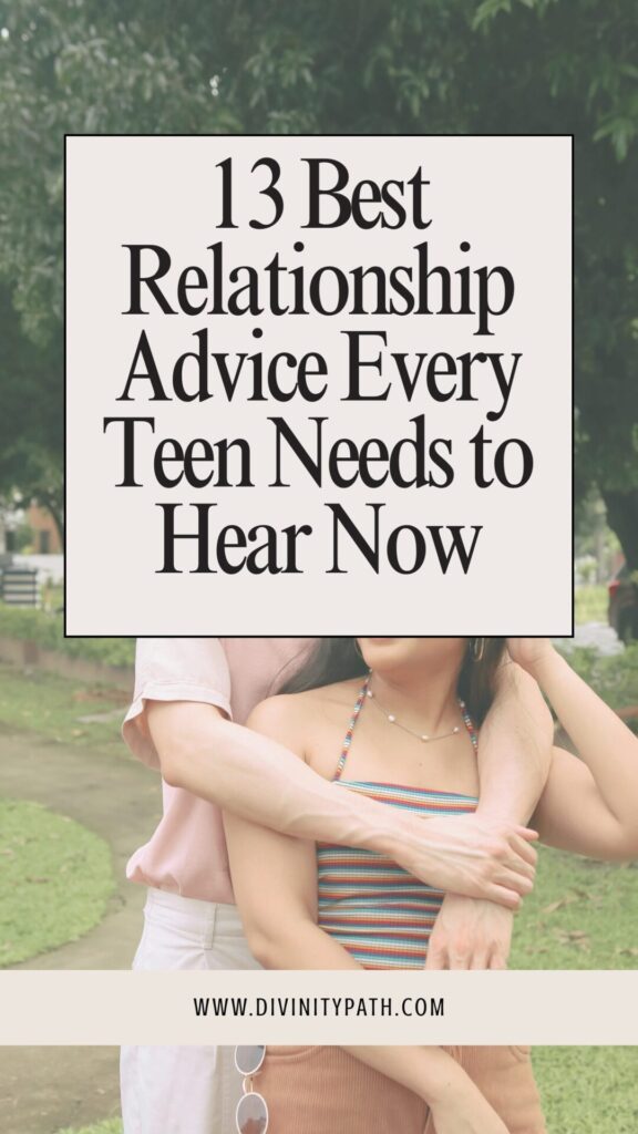 Pinterest Pin: 13 Best Relationship Advice Every Teen Needs to Hear Now