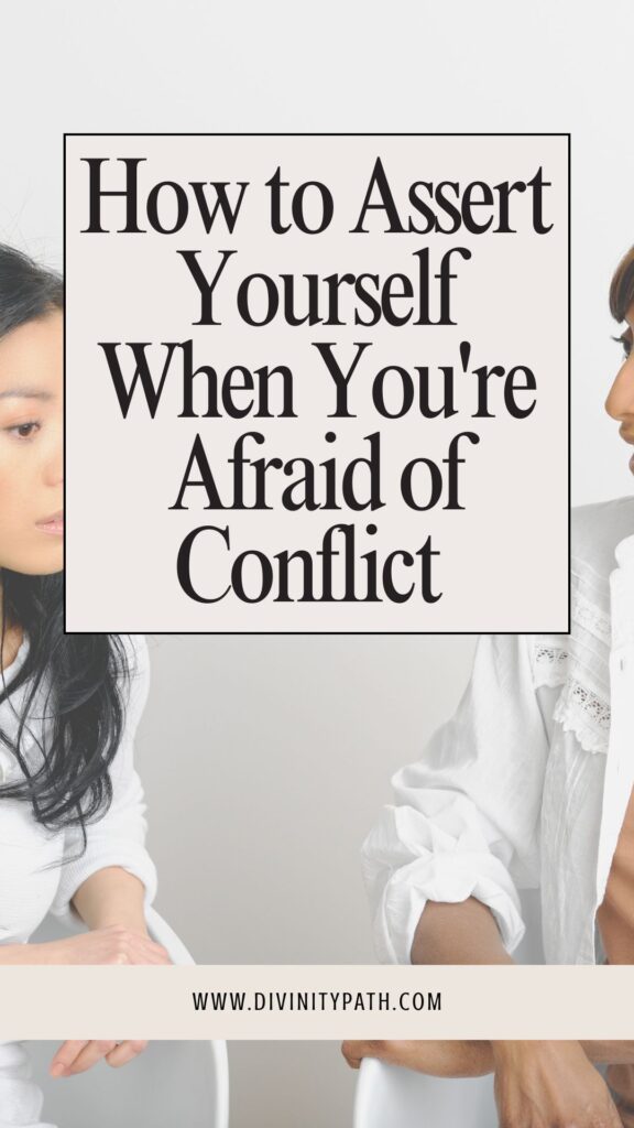 Pinterest Pin: How to Assert Yourself When You're Afraid of Conflict 