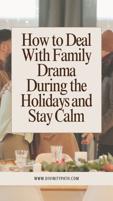 How to Deal With Family Drama During the Holidays and Stay Calm