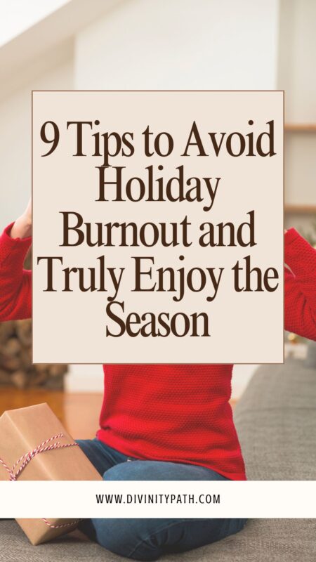 9 Tips to Avoid Holiday Burnout and Truly Enjoy the Season