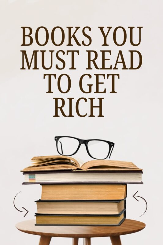 Books You Must Read to Get Rich
