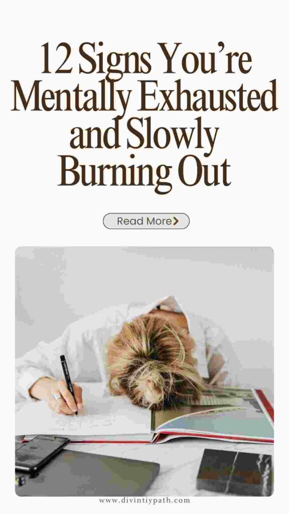 12 Signs You’re Mentally Exhausted and Slowly Burning Out