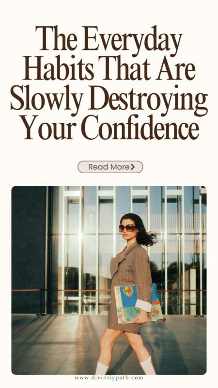 Pinterest Pin: The Everyday Habits That Are Slowly Destroying Your Confidence