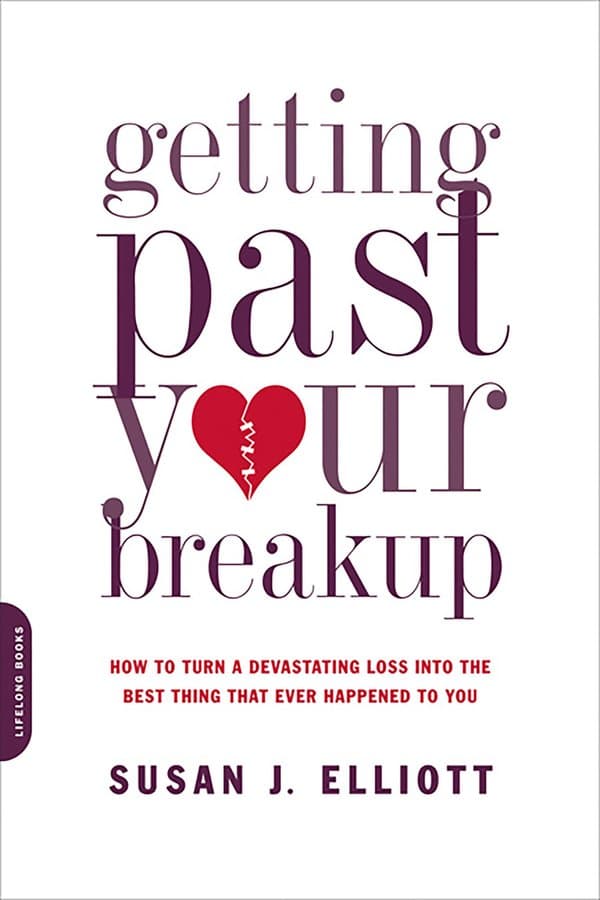 Getting Past Your Breakup – Susan J. Elliott