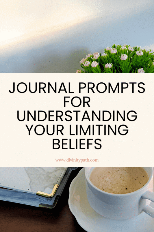 Journal Prompts for Understanding Your Limiting Beliefs