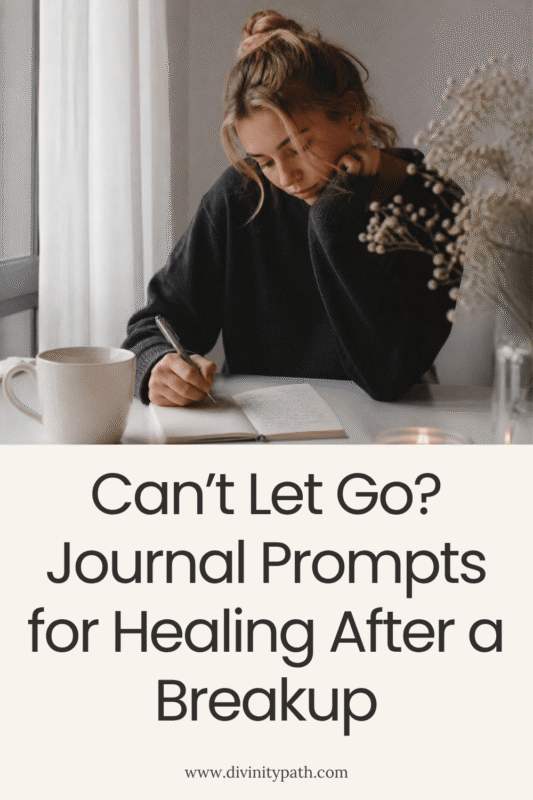 Can’t Let Go? Journal Prompts for Healing After a Breakup