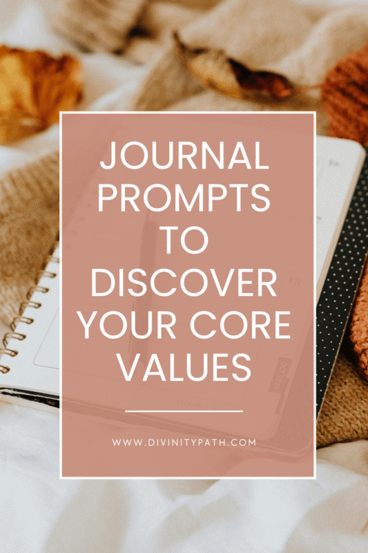 Journal Prompts to Discover Your Core Values