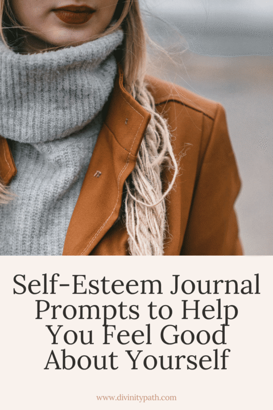 Self-Esteem Journal Prompts to Help You Feel Good About Yourself